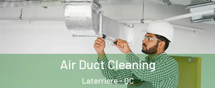  Air Duct Cleaning Laterriere - QC