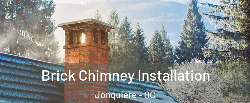  Brick Chimney Installation Jonquiere - QC