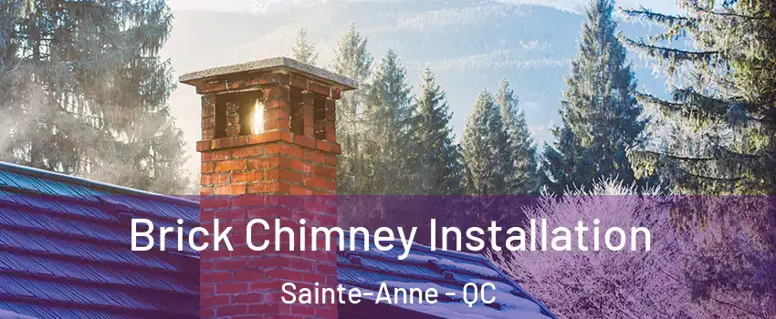  Brick Chimney Installation Sainte-Anne - QC