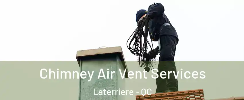 Chimney Air Vent Services Laterriere - QC