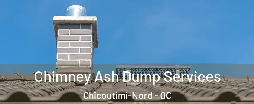 Chimney Ash Dump Services Chicoutimi-Nord - QC