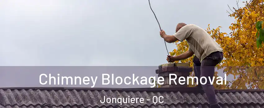  Chimney Blockage Removal Jonquiere - QC