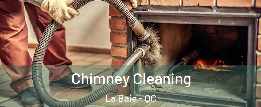  Chimney Cleaning La Baie - QC