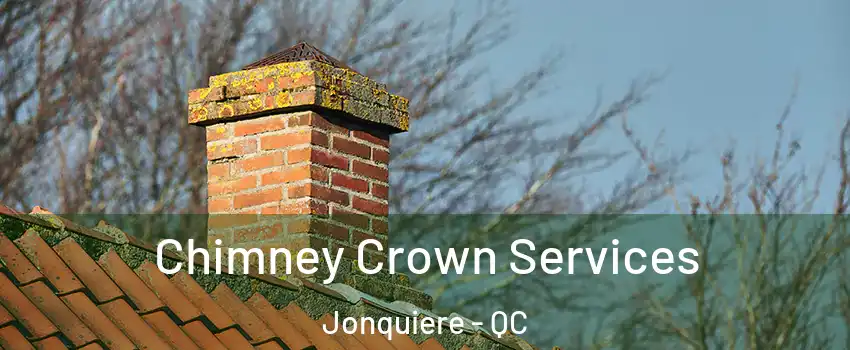  Chimney Crown Services Jonquiere - QC