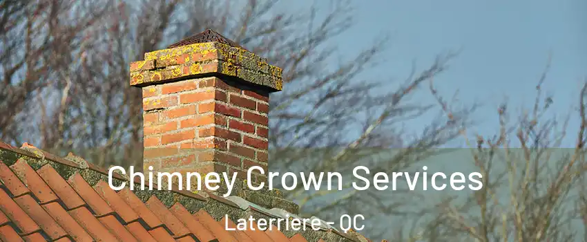  Chimney Crown Services Laterriere - QC
