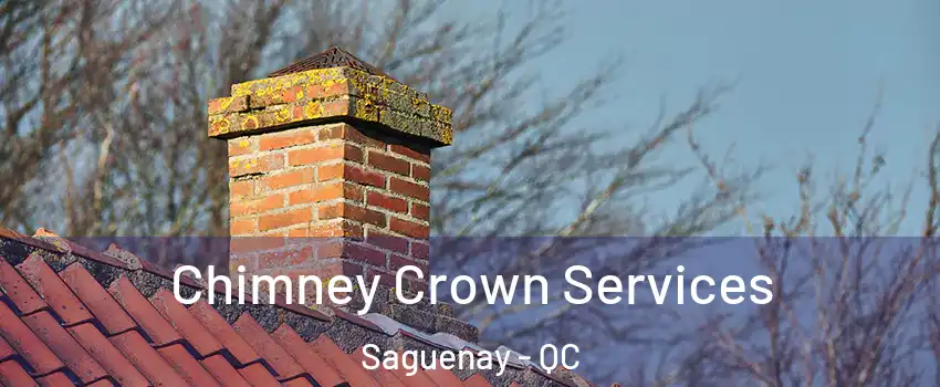  Chimney Crown Services Saguenay - QC