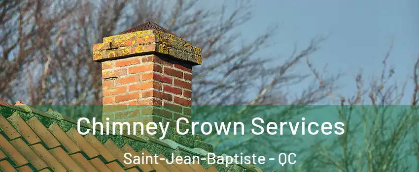  Chimney Crown Services Saint-Jean-Baptiste - QC