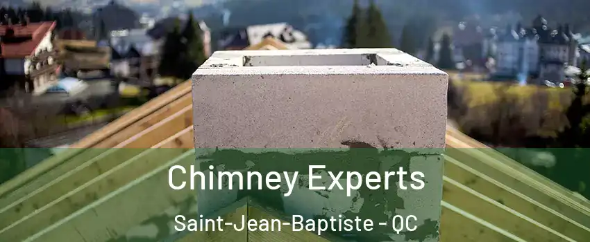 Chimney Experts Saint-Jean-Baptiste - QC