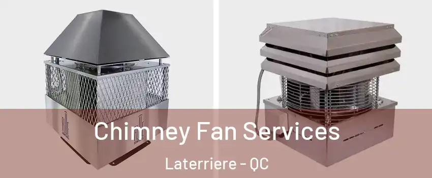  Chimney Fan Services Laterriere - QC