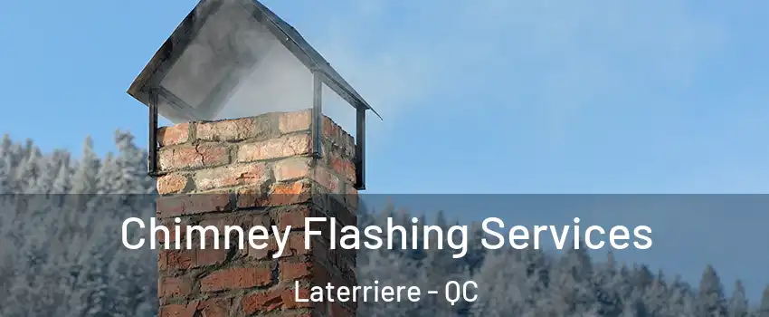 Chimney Flashing Services Laterriere - QC