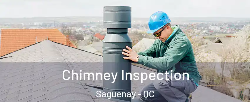  Chimney Inspection Saguenay - QC