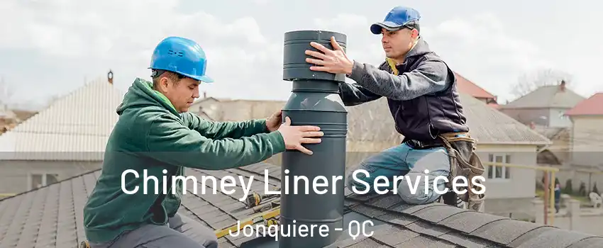  Chimney Liner Services Jonquiere - QC