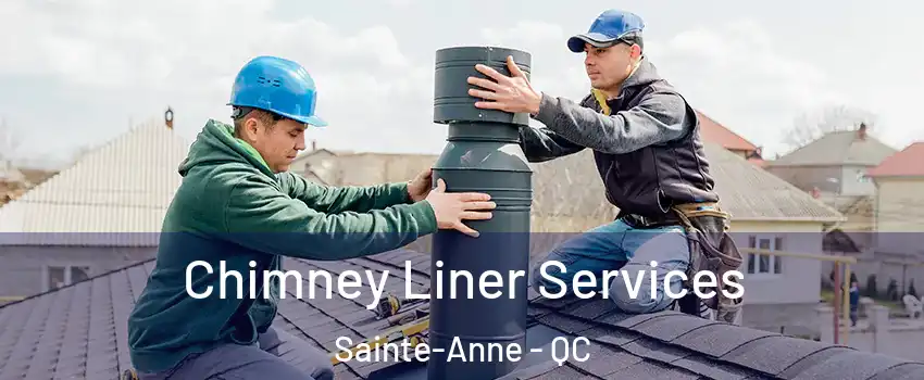  Chimney Liner Services Sainte-Anne - QC