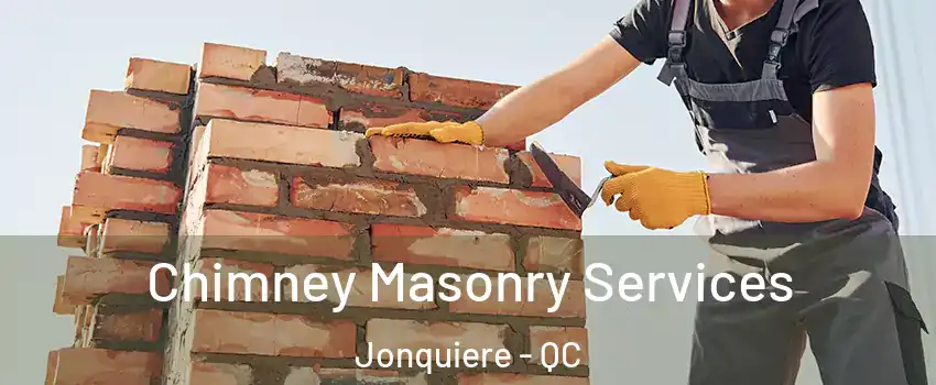  Chimney Masonry Services Jonquiere - QC