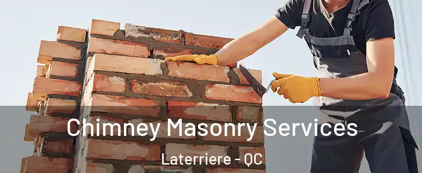  Chimney Masonry Services Laterriere - QC