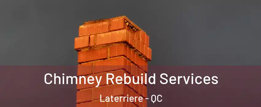  Chimney Rebuild Services Laterriere - QC