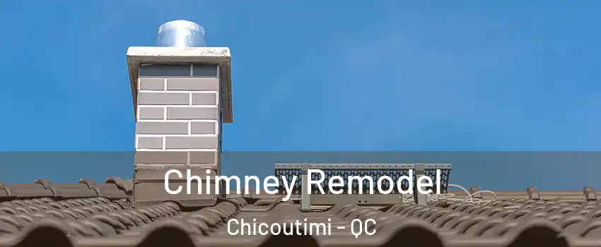  Chimney Remodel Chicoutimi - QC