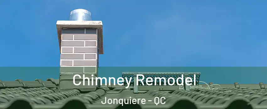  Chimney Remodel Jonquiere - QC