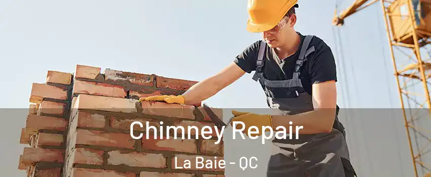  Chimney Repair La Baie - QC