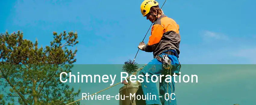  Chimney Restoration Riviere-du-Moulin - QC
