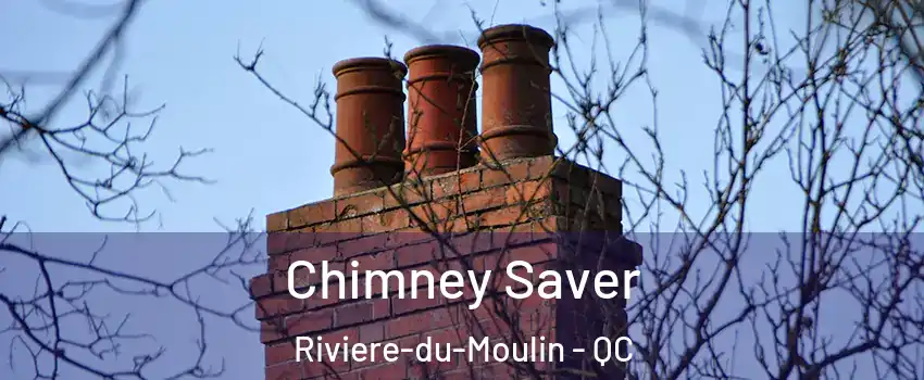  Chimney Saver Riviere-du-Moulin - QC