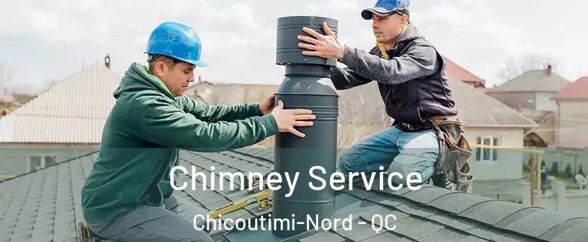  Chimney Service Chicoutimi-Nord - QC