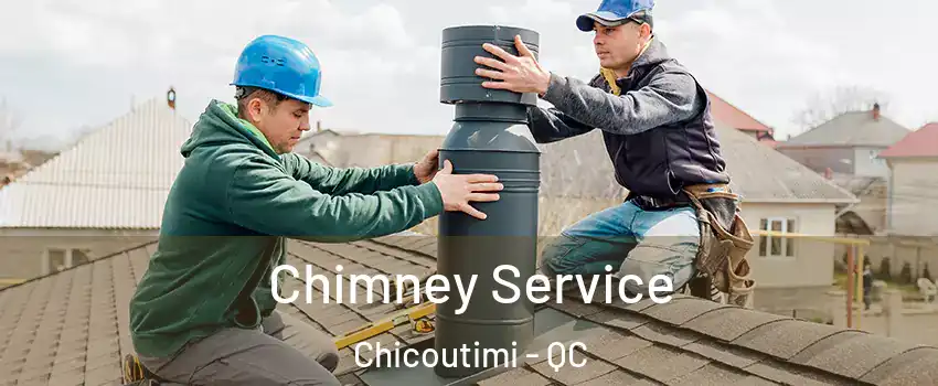  Chimney Service Chicoutimi - QC