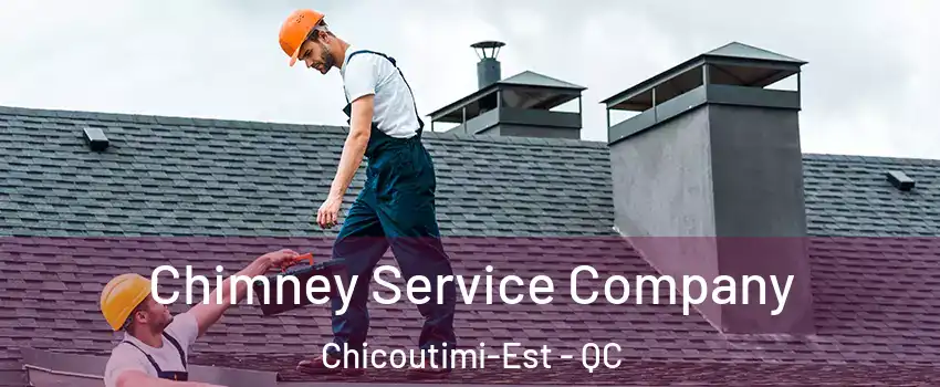  Chimney Service Company Chicoutimi-Est - QC