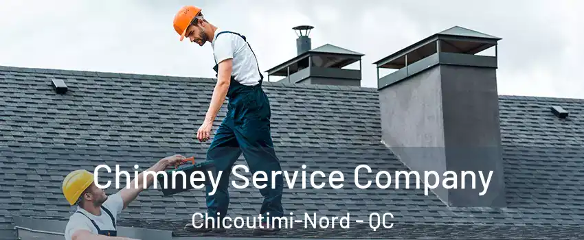  Chimney Service Company Chicoutimi-Nord - QC
