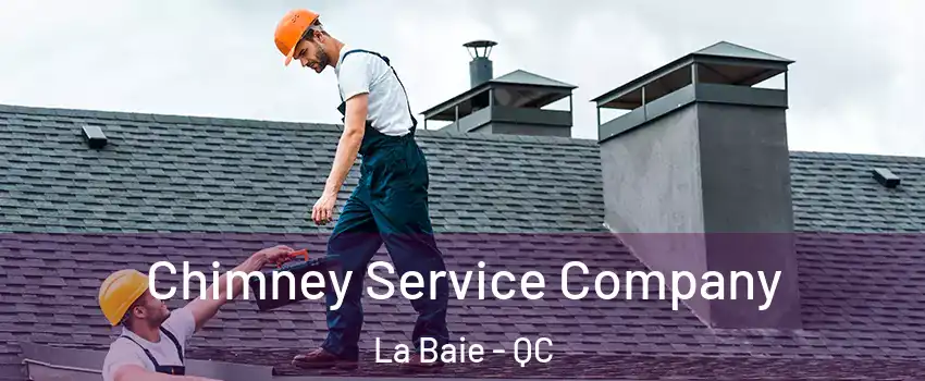  Chimney Service Company La Baie - QC