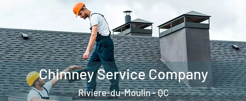 Chimney Service Company Riviere-du-Moulin - QC