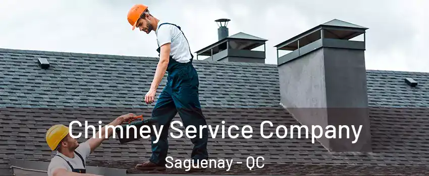  Chimney Service Company Saguenay - QC