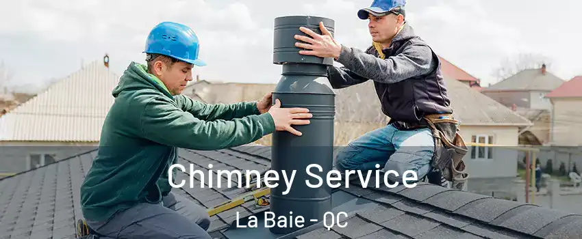  Chimney Service La Baie - QC