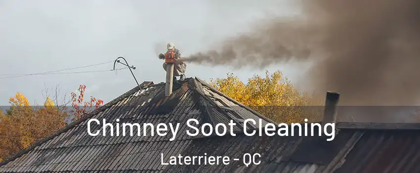  Chimney Soot Cleaning Laterriere - QC