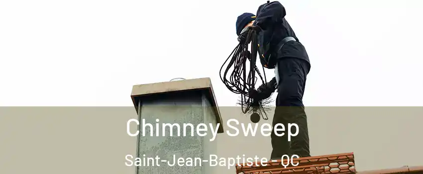  Chimney Sweep Saint-Jean-Baptiste - QC