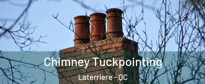  Chimney Tuckpointing Laterriere - QC