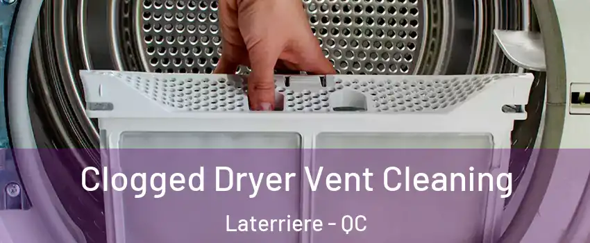  Clogged Dryer Vent Cleaning Laterriere - QC