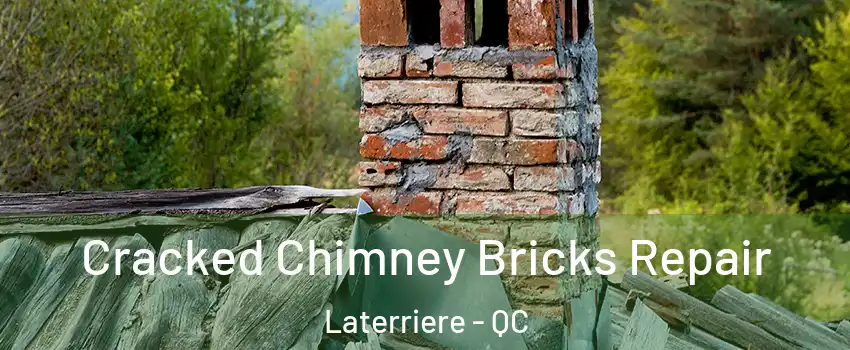  Cracked Chimney Bricks Repair Laterriere - QC