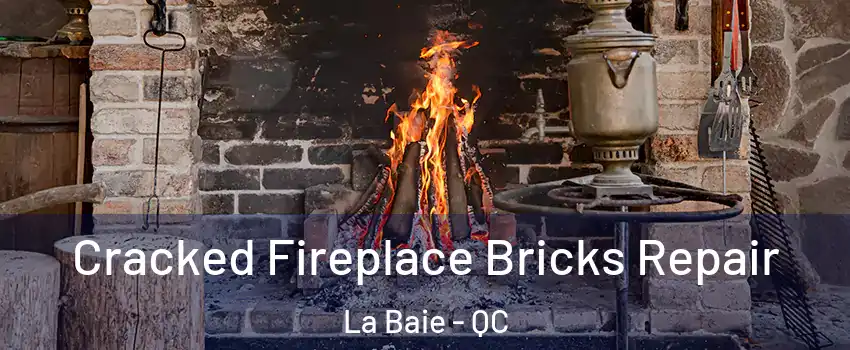  Cracked Fireplace Bricks Repair La Baie - QC