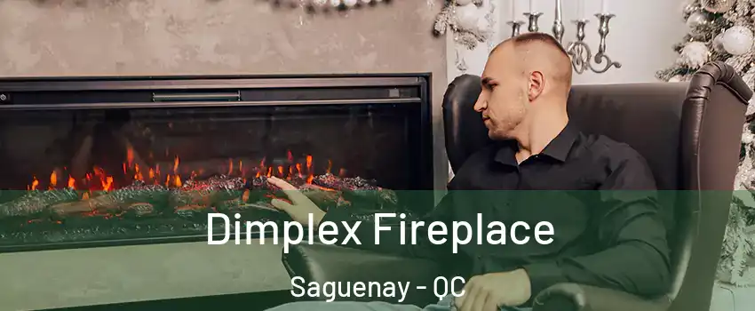  Dimplex Fireplace Saguenay - QC