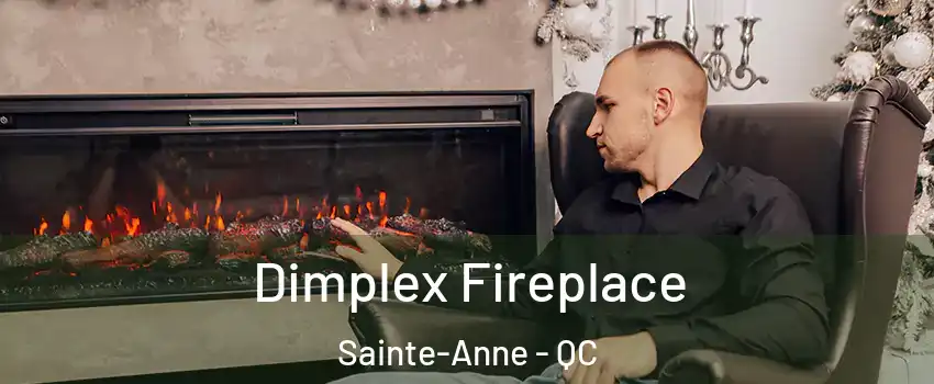 Dimplex Fireplace Sainte-Anne - QC