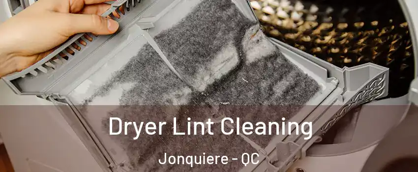  Dryer Lint Cleaning Jonquiere - QC