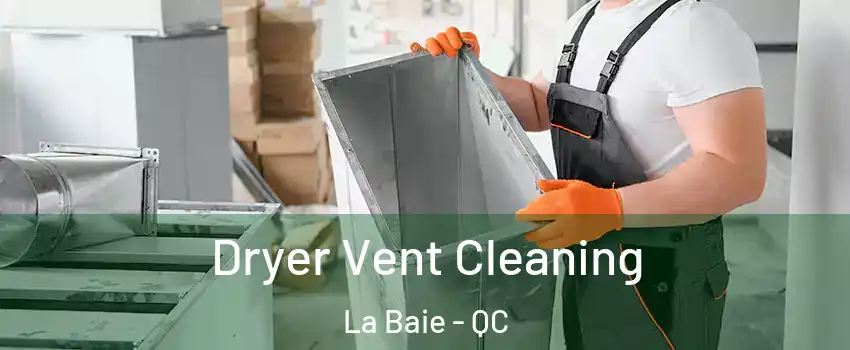  Dryer Vent Cleaning La Baie - QC