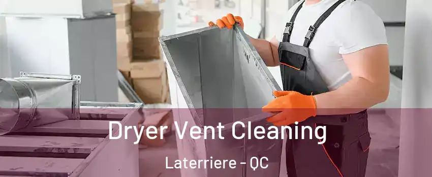  Dryer Vent Cleaning Laterriere - QC