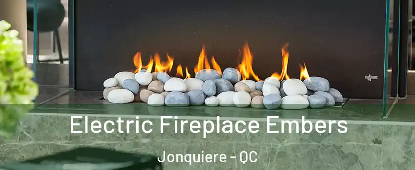  Electric Fireplace Embers Jonquiere - QC