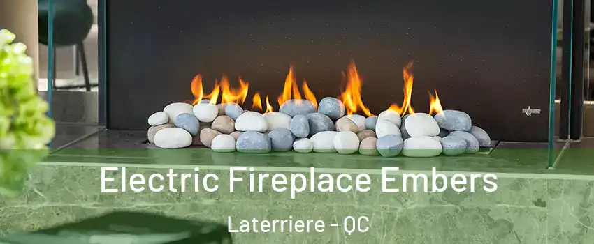  Electric Fireplace Embers Laterriere - QC