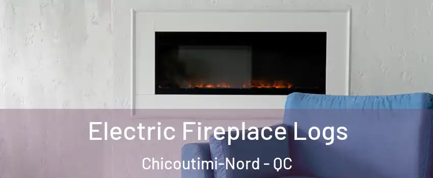  Electric Fireplace Logs Chicoutimi-Nord - QC