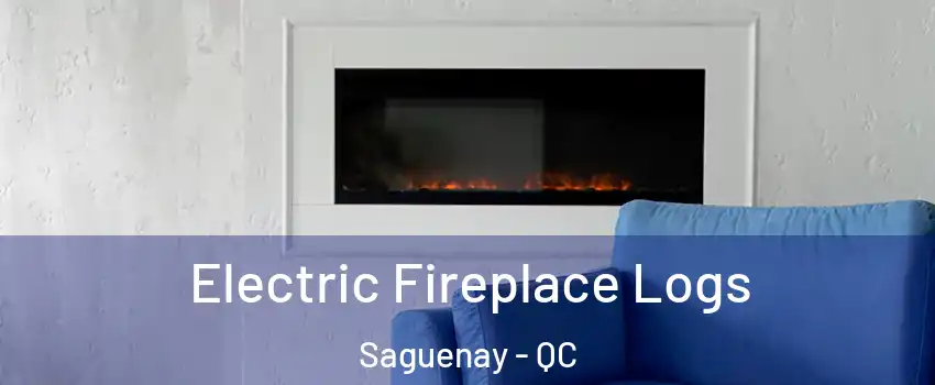  Electric Fireplace Logs Saguenay - QC