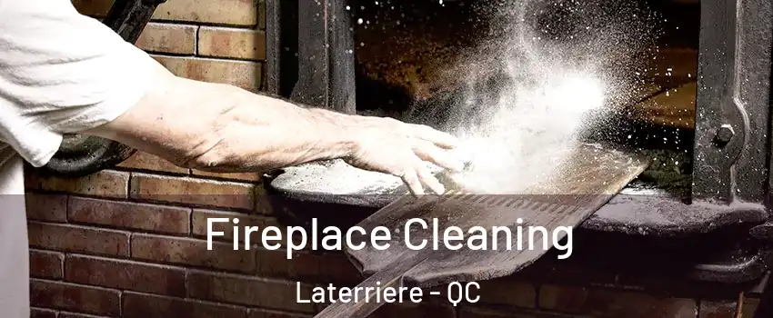  Fireplace Cleaning Laterriere - QC