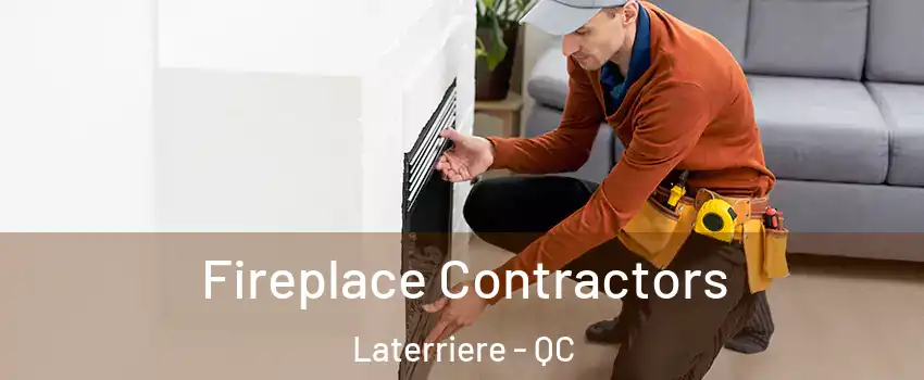  Fireplace Contractors Laterriere - QC